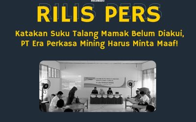 “Katakan Suku Talang Mamak Belum Diakui, PT Era Perkasa Mining Harus Minta Maaf!”